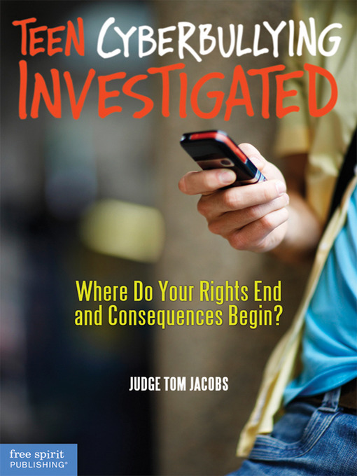 Click here to view title details for Teen Cyberbullying Investigated by Thomas A. Jacobs, J.D.