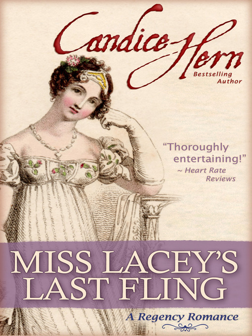 Click here to view title details for Miss Lacey's Last Fling by Candice Hern