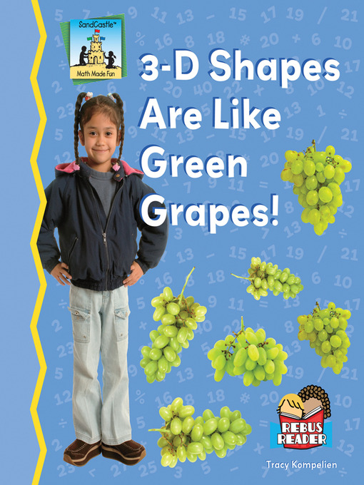 Click here to view title details for 3-D Shapes Are Like Green Grapes! by Tracy Kompelien