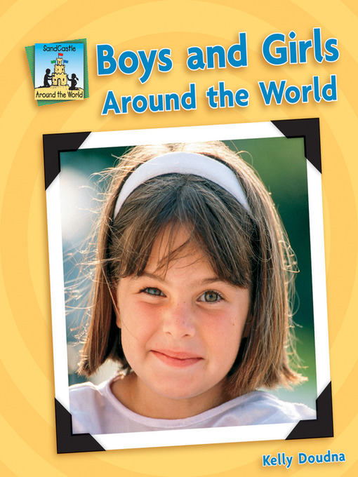 Click here to view title details for Boys and Girls Around the World by Kelly Doudna