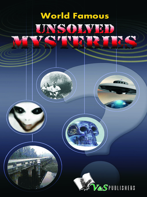Click here to view title details for World Famous Unsolved Mysteries by Editorial Board