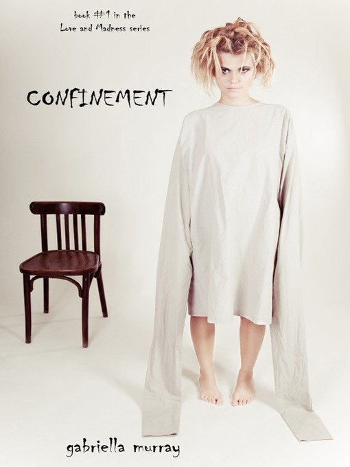 Click here to view title details for Confinement by Gabriella Murray