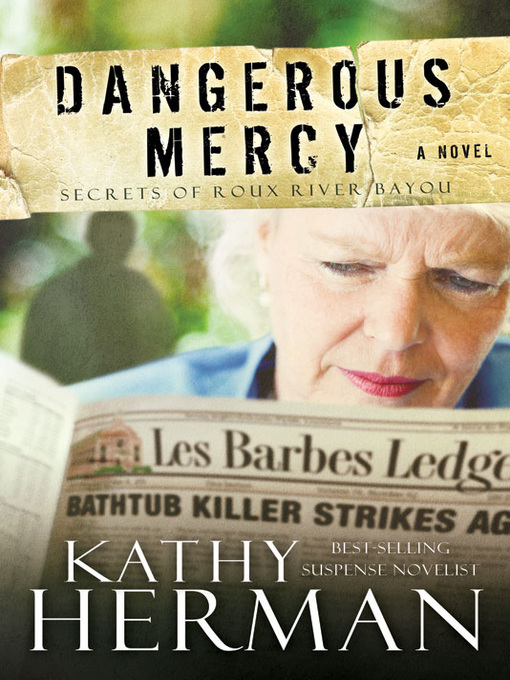 Click here to view title details for Dangerous Mercy by Kathy Herman