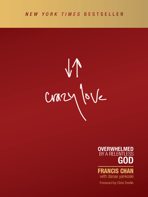Click here to view title details for Crazy Love by Francis Chan