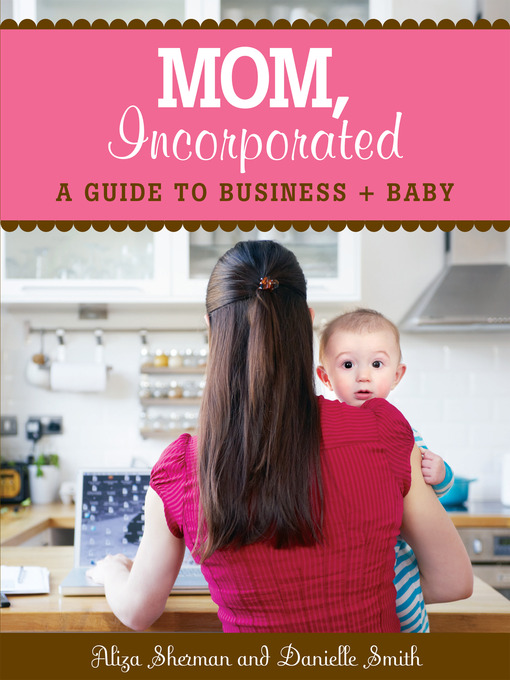 Click here to view title details for MOM, Incorporated by Aliza Sherman