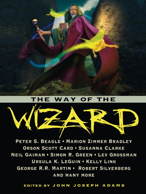 Click here to view title details for The Way of the Wizard by John Joseph Adams