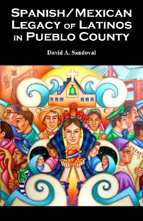Click here to view title details for Spanish / Mexican legacy of Latinos in Pueblo County by David A. Sandoval