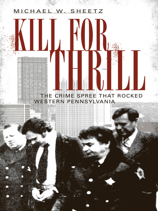 Click here to view title details for Kill for Thrill by Michael W. Sheetz