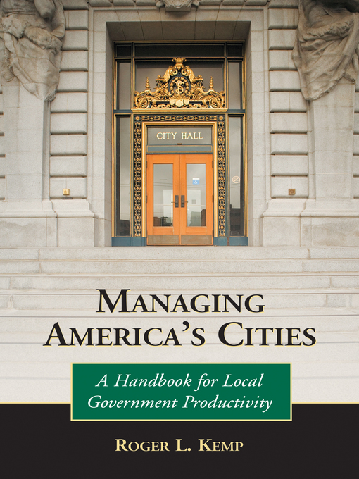 Click here to view title details for Managing America's Cities by Roger L. Kemp