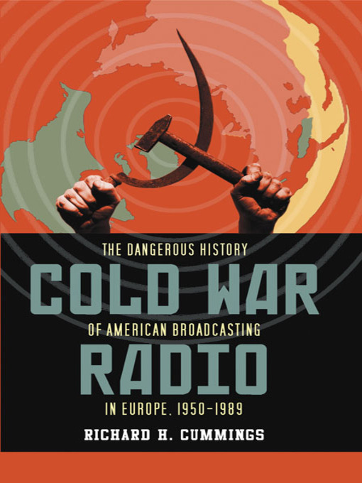 Click here to view title details for Cold War Radio by Richard H. Cummings