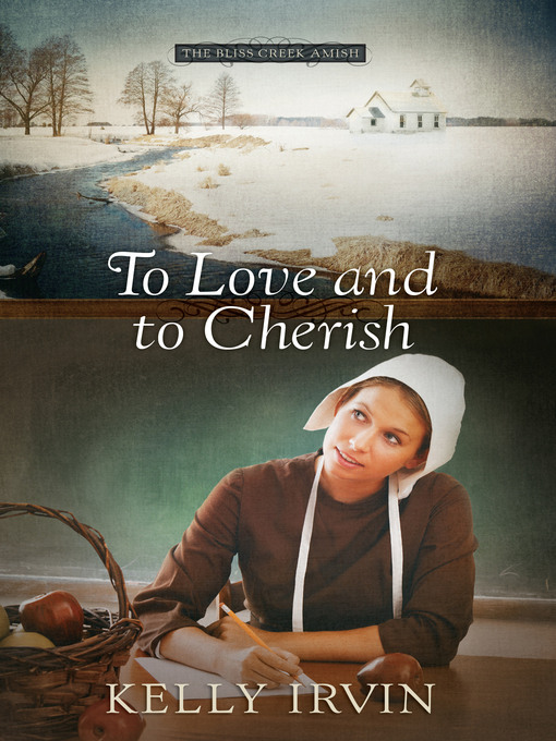 Click here to view title details for To Love and to Cherish by Kelly Irvin