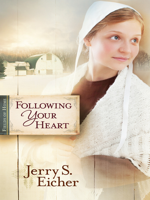 Click here to view title details for Following Your Heart by Jerry S. Eicher