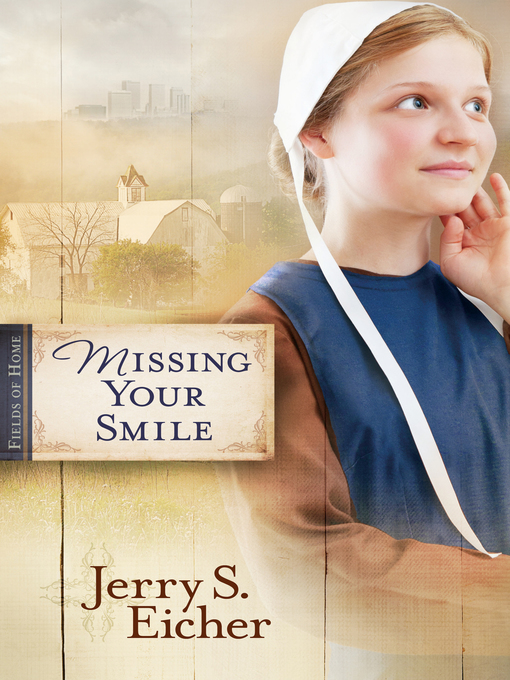 Click here to view title details for Missing Your Smile by Jerry S. Eicher