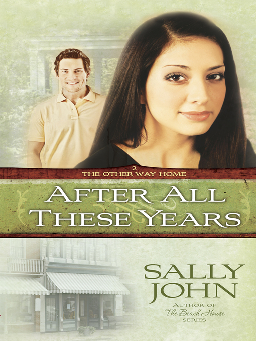 Click here to view title details for After All These Years by Sally John