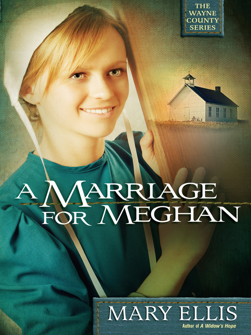 Click here to view title details for A Marriage for Meghan by Mary Ellis