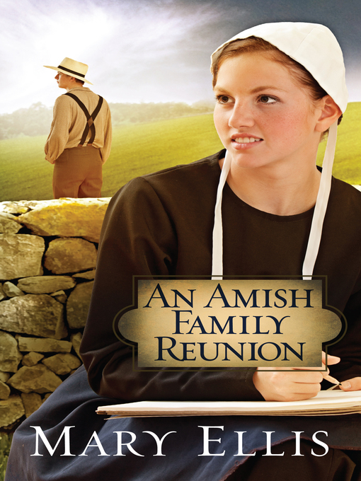 Click here to view title details for An Amish Family Reunion by Mary Ellis
