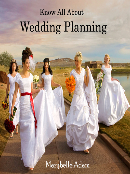 Click here to view title details for Know All About Wedding Planning by Marybelle Adam