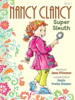 Click here to view eBook details for Nancy Clancy, Super Sleuth by Jane O'Connor