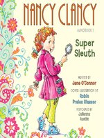 Click here to view Audiobook details for Nancy Clancy, Super Sleuth by Jane O'Connor