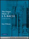 The Organ Music of J. S. Bach
