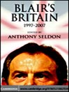 Blair's Britain, 1997-2007