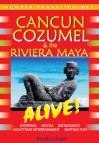 Cancun, Cozumel & the Riviera Maya Alive Guide
