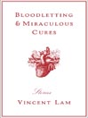 Bloodletting & Miraculous Cures