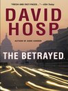 Click here to view title details for The Betrayed by David Hosp