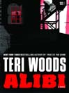 Click here to view title details for Alibi by Teri Woods