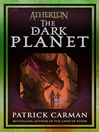 Click here to view title details for The Dark Planet by Patrick Carman