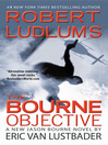 Robert Ludlum's<sup>TM</sup> The Bourne Objective
