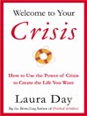 Welcome to Your Crisis