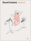 Click here to view title details for Naked by David Sedaris