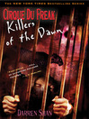 Click here to view title details for Killers of the Dawn by Darren Shan