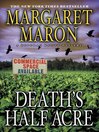 Click here to view title details for Death's Half Acre by Margaret Maron