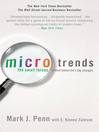 Microtrends: The Small Forces Behind Tomorrow's Big Changes