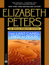 The Last Camel Died at Noon By Elizabeth Peters