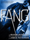 Click here to view title details for Fang by James Patterson