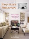 Easy Home Makeovers: Before and "After" Transformations for Any Living Space