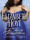 To Taste Temptation By Elizabeth Hoyt