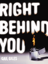 Click here to view title details for Right Behind You by Gail Giles