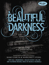 Click here to view title details for Beautiful Darkness by Kami Garcia