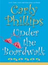 Under the Boardwalk