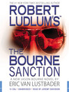 The Bourne Sanction: Bourne Series, Book 6