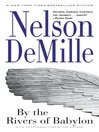 By the Rivers of Babylon By Nelson DeMille By the Rivers of Babylon By Nelson DeMille