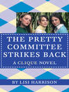 Click here to view title details for The Pretty Committee Strikes Back by Lisi Harrison