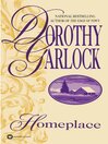 Click here to view title details for Homeplace by Dorothy Garlock