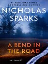 Click here to view title details for A Bend in the Road by Nicholas Sparks