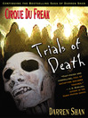 Click here to view title details for Trials of Death by Darren Shan