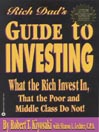 Rich Dad's Advisors®: Guide to Investing: What the Rich Invest In, That the Poor and Middle Class Do Not!